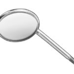 Mouth mirrors, magnify.